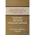 Jackanapes, Daddy Darwin's Dovecot and Other Stories - Webster's Dutch Thesaurus Edition