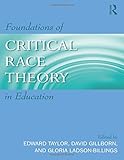 Foundations of critical race theory in education