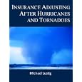 Insurance Adjusting After Hurricanes and Tornadoes'