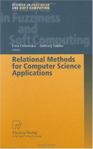 Relational Methods for Computer Science Applications (Studies in Fuzziness and Soft Computing)