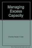 Managing excess capacity
