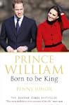 Prince William: Born to Be King