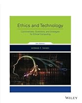 Ethics and Technology: Controversies, Questions, and Strategies for Ethical Computing Ethics and Technology: Controversies, Questions, and Strategies for Ethical Computing
