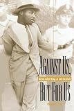 Against Us, but for Us: Martin Luther King, Jr. and the State