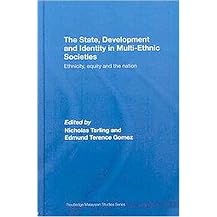 The State, Development and Identity in Multi-Ethnic Societies (Ethnicity, Equity and the Nation) (Routledge Malaysian Studies Series) (Hardcover)