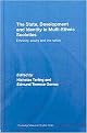 The State, Development and Identity in Multi-Ethnic Societies (Ethnicity, Equity and the Nation) (Routledge Malaysian Studies Series) (Hardcover)
