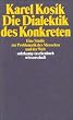 Die Dialektik des Konkreten: Eine Studie zur Problematik des Menschen und der Welt (suhrkamp taschenbuch wissenschaft)