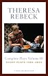 Theresa Rebeck Volume III: The Complete Short Plays 1989-2005 (Contemporary Playwrights)