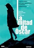 Half of Oscar ( La mitad de Óscar )