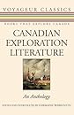 Canadian Exploration Literature: An Anthology (Voyageur Classics)