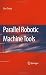 Parallel Robotic Machine Tools