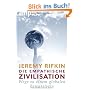 Die empathische Zivilisation: Wege zu einem globalen Bewusstsein