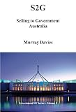 S2G Selling to Government Australia (Government 101) (English Edition)