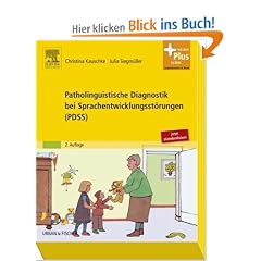 Patholinguistische Diagnostik bei Sprachentwicklungsst�rungen (PDSS): mit Zugang zum Elsevier-Portal