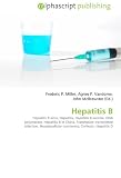 Hepatitis B: Hepatitis B virus, Hepatitis, Hepatitis B vaccine, DNA polymerase, Hepatitis B in China, Transfusion transmitted infection, Hepatocellular carcinoma, Cirrhosis, Hepatitis D