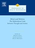 Mind and motion : the bidirectional link between thought and action