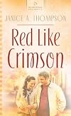 Red Like Crimson (Heartsong Presents #754)