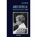 James Tiptree Jr. - Das Doppelleben der Alice B. Sheldon