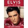 Elvis: Love Me Tender - The Love Songs