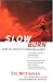 Image of Slow Burn: Burn Fat Faster By Exercising Slower