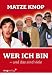 Matze Knop �Wer ich bin - und das sind viele�