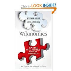Wikinomics: How Mass Collaboration Changes Everything