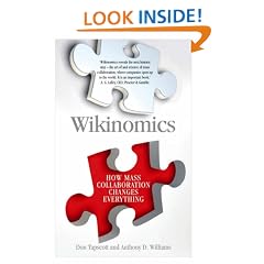 Wikinomics: How Mass Collaboration Changes Everything