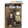 The Last Angry White Man