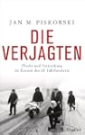 Die Verjagten: Flucht und Vertreibung...