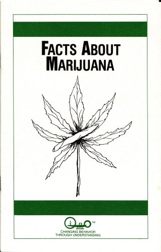 Facts About Marijuana (Parent Guides To Childhood Drug Use)