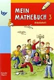 Buch: mathe Mein Mathebuch 3. Arbeitsheft. Bayern: Mathematik entdecken   üben   anwenden