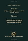 Metrology at the frontiers of physics and technology