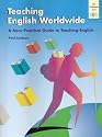 Teaching English Worldwide: A Practice Guide to Teaching English (Alta Professional Series) (ELT : TEFL & EFL)