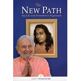 The New Path: Life with Paramhansa Yoganandaby Swami Kyriyananda