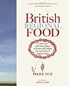 British Regional Food: In Search of the Best British Food Today