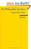 Die Philosophie der Stoa: Ausgew�hlte Texte