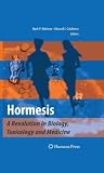 Hormesis: A Revolution in Biology, Toxicology and Medicine