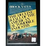 The Decline and Fall of the American Automobile Industry