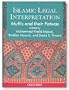 Islamic Legal Interpretation - Muftis and Their Fatwas