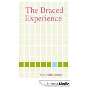 The Braced Experience (A Dr.Samantha Wrighting book)