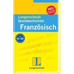 Langenscheidt Grundwortschatz Franz�sisch: Mit rund 9000 W�rtern. Ein nach Sachgebieten geordnetes Lernw�rterbuch mit Satzbeispielen