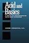 Acid and Basics: A Guide To Understanding Acid-Base Disorders