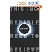 This Incredible Need to Believe (European Perspectives: A Series in Social Thought and Cultural Criticism)