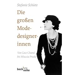 Die gro�en Modedesignerinnen: Von Coco Chanell bis Miuccia Prada