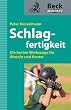 Schlagfertigkeit. Die besten Werkzeuge f�r Abwehr und Konter