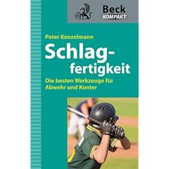 Schlagfertigkeit. Die besten Werkzeuge f�r Abwehr und Konter
