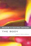 The Body (Readers in Cultural Criticism)