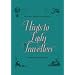 Hints to Lady Travellers: At Home and Abroad (Royal Geographic Society)