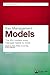 Key Management Models: The 60+ Models Every Manager Needs to Know (Financial Times Series)