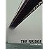 THE BRIDGE